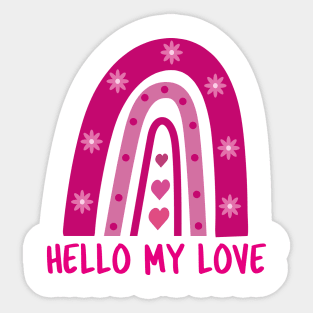 Hello my love valentine pink boho rainbow with flowers Sticker